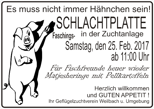 Der GZV Weilbach lädt ein zur Schlachtplatte am Faschingssamstag, dem 25. Feb 2017