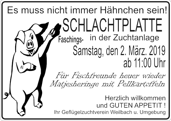 Der GZV Weilbach lädt ein zur Schlachtplatte am Faschingssamstag, dem 2. März 2019